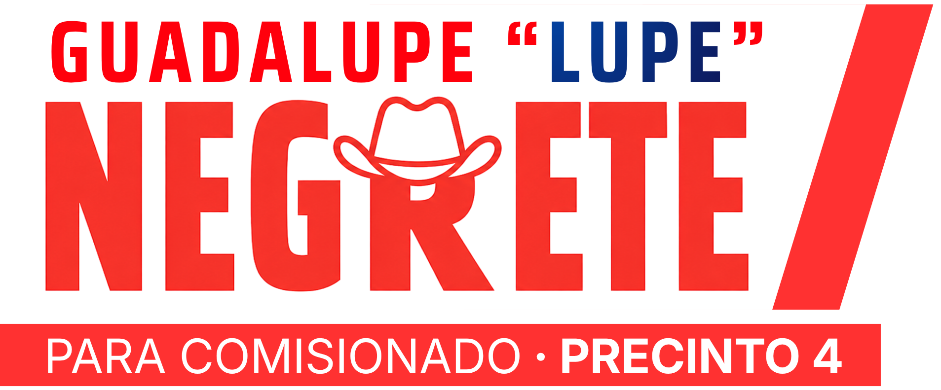 Guadalupe “Lupe” Negrete para Comisionado, Precinto 4